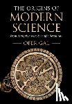 Gal, Ofer (University of Sydney) - The Origins of Modern Science