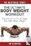 Blokehead, The - The Ultimate Body Weight Workout