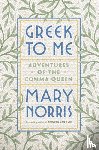 Norris, Mary - Greek to Me