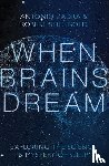 Zadra, Antonio (Universite de Montreal), Stickgold, Robert (Harvard Medical School) - When Brains Dream