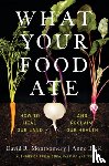 Montgomery, David R. (University of Washington), Bikle, Anne - What Your Food Ate