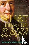 Beil, Karen Magnuson - What Linnaeus Saw