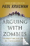 Krugman, Paul - Arguing with Zombies