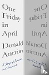 Antrim, Donald - One Friday in April