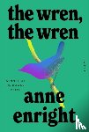 Enright, Anne - The Wren, the Wren