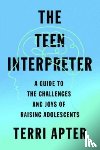 Apter, Terri - The Teen Interpreter