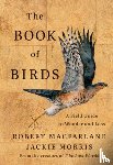 Macfarlane, Robert, Morris, Jackie - Book of Birds