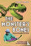 Randall, David K. - The Monster's Bones (Young Readers Edition): The Discovery of T. Rex and How It Shook Our World
