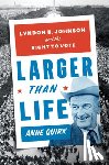 Quirk, Anne - Larger than Life