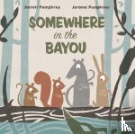 Pumphrey, Jerome, Pumphrey, Jarrett - Somewhere in the Bayou