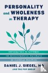 Siegel, Daniel J., PDP Group - Personality and Wholeness in Therapy