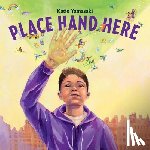 Yamasaki, Katie - Place Hand Here