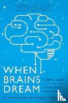 Zadra, Antonio (Universite de Montreal), Stickgold, Robert (Harvard Medical School) - When Brains Dream