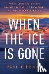 Bierman, Paul - When the Ice Is Gone