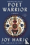 Harjo, Joy - Poet Warrior