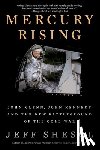 Shesol, Jeff - MERCURY RISING 8211 JOHN GLENN JOHN