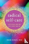 Steward, Nicole - Radical Self-Care for Helpers, Healers, and Changemakers