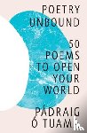 Tuama, Padraig O. - Poetry Unbound