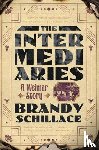 Schillace, Brandy - The Intermediaries