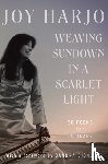 Harjo, Joy - WEAVING SUNDOWN IN A SCARLET LIGHT 82