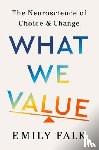 Falk, Emily - What We Value