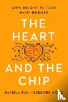 Rus, Daniela, Mone, Gregory - The Heart and the Chip
