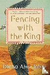 Abu-Jaber, Diana - Fencing with the King