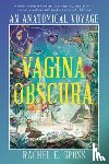 Gross, Rachel E. - Vagina Obscura