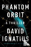 Ignatius, David - Ignatius, D: Phantom Orbit