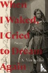 Jordan, A. Van - When I Waked, I Cried To Dream Again