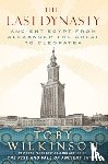 Wilkinson, Toby - The Last Dynasty