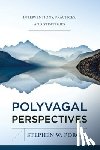 Porges, Stephen W. (University of North Carolina) - Polyvagal Perspectives