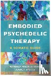 Mischke-Reeds, Manuela, Sylvae, Joshua - Embodied Psychedelic Therapy