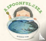 Yum, Hyewon - A Spoonful of the Sea