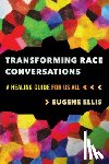 Ellis, Eugene - Transforming Race Conversations