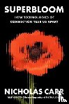 Carr, Nicholas - Superbloom