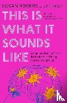 Rogers, Susan, Ogas, Ogi - THIS IS WHAT IT SOUNDS LIKE