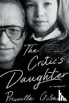 Gilman, Priscilla - The Critic's Daughter: A Memoir