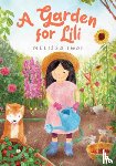 Iwai, Melissa - A Garden for Lili