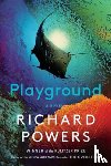 Powers, Richard - Playground