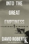Roberts, David - Into the Great Emptiness