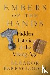 Barraclough, Eleanor - Embers of the Hands
