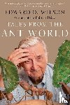 Wilson, Edward O. - Tales from the Ant World