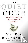 Baradaran, Mehrsa (University of California - The Quiet Coup