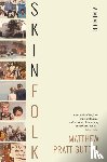 Guterl, Matthew Pratt - Skinfolk: A Memoir