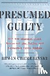 Chemerinsky, Erwin - PRESUMED GUILTY 8211 HOW THE SUPREME