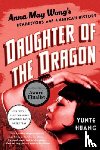 Huang, Yunte (University of California - Daughter of the Dragon