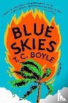 Boyle, T. C. - Blue Skies