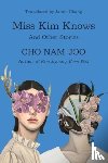 Nam-Joo, Cho - Miss Kim Knows: And Other Stories