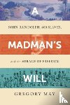 May, Gregory - A Madman's Will